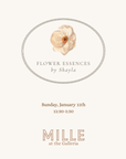 MILLE FLOWER ESSENCES BY SHAYLA - JANUARY 11TH