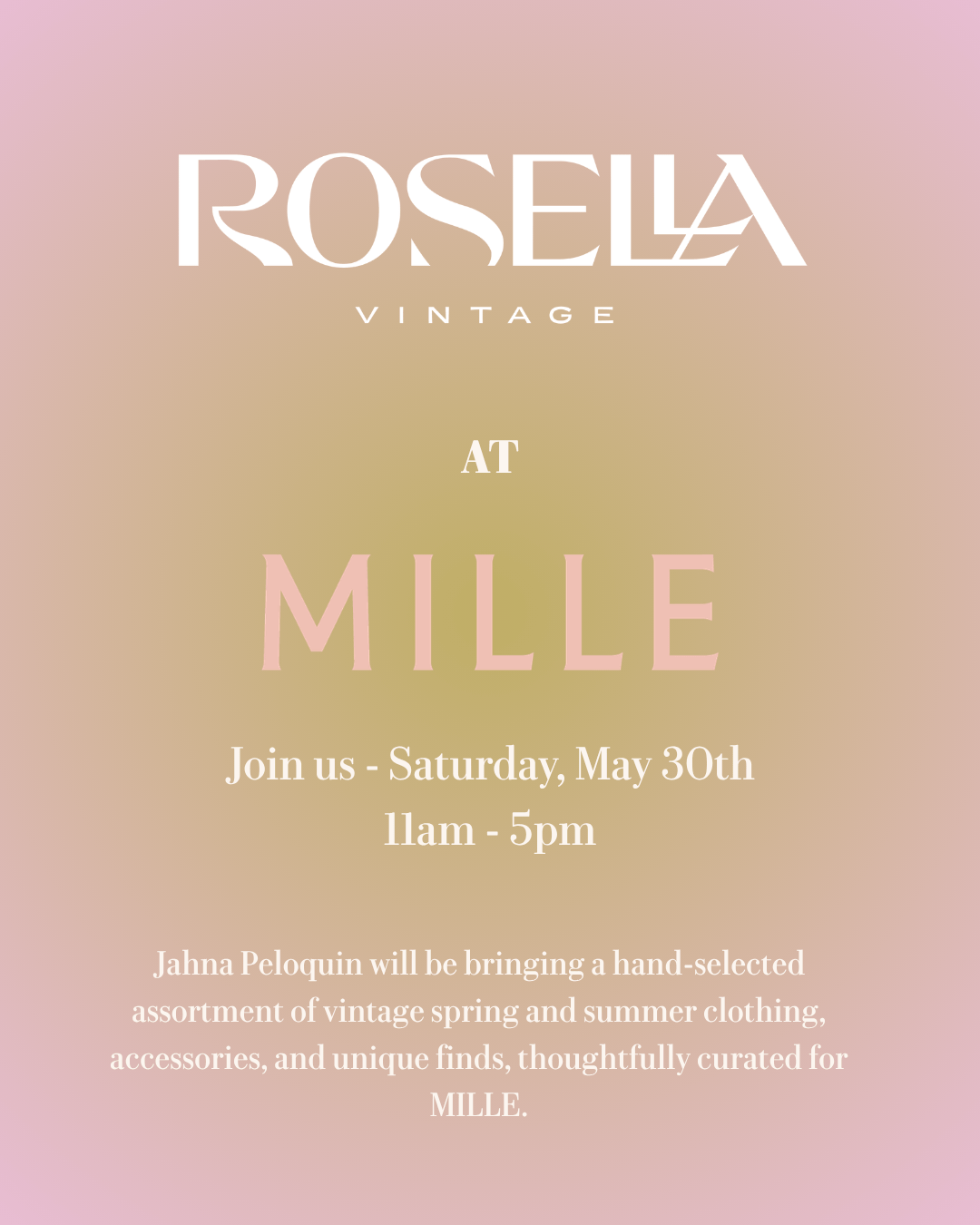 MILLE MAY 30th ROSELLA VINTAGE POPUP - MAY 30TH